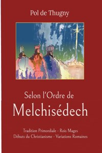 Selon l'Ordre de Melchisédech