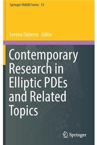 Contemporary Research in Elliptic Pdes and Related Topics