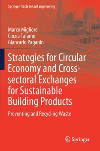 Strategies for Circular Economy and Cross-Sectoral Exchanges for Sustainable Building Products