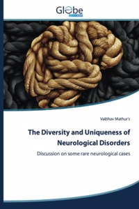 Diversity and Uniqueness of Neurological Disorders