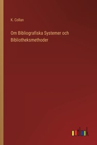 Om Bibliografiska Systemer och Bibliotheksmethoder