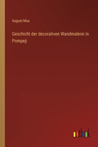 Geschicht der decorativen Wandmalerei in Pompeji