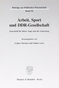 Arbeit, Sport Und Ddr-Gesellschaft
