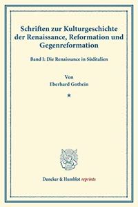 Schriften Zur Kulturgeschichte Der Renaissance, Reformation Und Gegenreformation