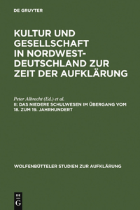 Das Niedere Schulwesen Im Übergang Vom 18. Zum 19. Jahrhundert