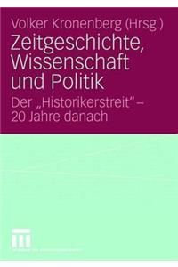 Zeitgeschichte, Wissenschaft Und Politik