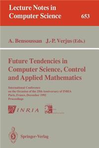 Future Tendencies in Computer Science, Control and Applied Mathematics