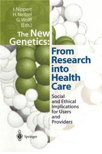 The New Genetics: From Research into Health Care