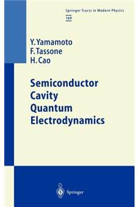 Semiconductor Cavity Quantum Electrodynamics