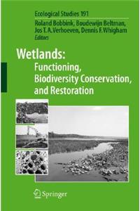 Wetlands: Functioning, Biodiversity Conservation, and Restoration