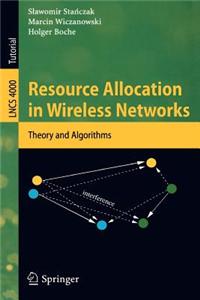 Resource Allocation in Wireless Networks