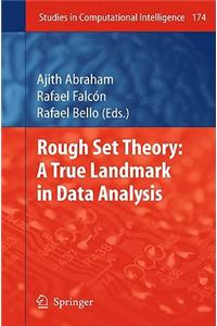 Rough Set Theory: A True Landmark in Data Analysis