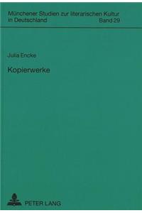 Kopierwerke: Buergerliche Zitierkultur in Den Spaeten Romanen Fontanes Und Flauberts