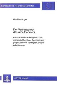 Der Vertragsbruch des Arbeitnehmers