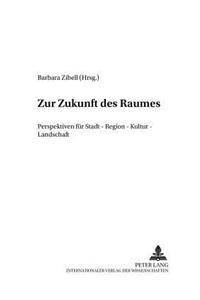 Zur Zukunft des Raumes