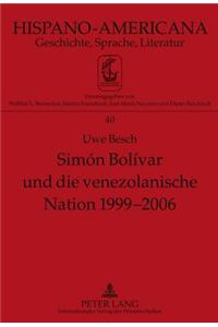 Simon Bolivar Und Die Venezolanische Nation 1999-2006