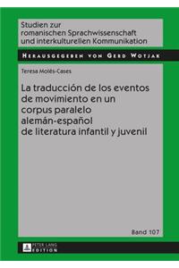 La traducci?n de los eventos de movimiento en un corpus paralelo alem?n-espa?ol de literatura infantil y juvenil