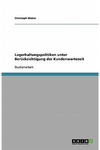 Lagerhaltungspolitiken unter Berücksichtigung der Kundenwartezeit