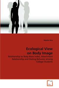 Ecological View on Body Image
