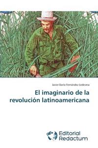 imaginario de la revolución latinoamericana