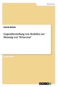Gegenüberstellung von Modellen zur Messung von IS-Success