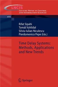 Time Delay Systems: Methods, Applications and New Trends
