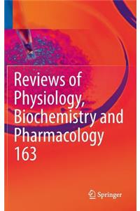 Reviews of Physiology, Biochemistry and Pharmacology, Vol. 163