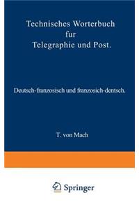 Technisches Wörterbuch Für Telegraphie Und Post