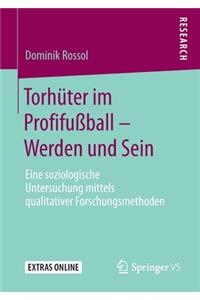 Torhüter im Profifußball – Werden und Sein