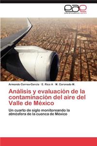 Analisis y Evaluacion de La Contaminacion del Aire del Valle de Mexico