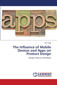 Influence of Mobile Devices and Apps on Product Design