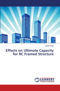 Effects on Ultimate Capacity for RC Framed Structure