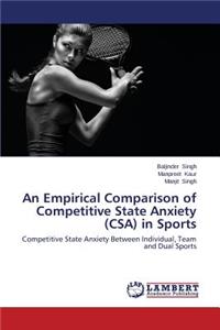 Empirical Comparison of Competitive State Anxiety (CSA) in Sports