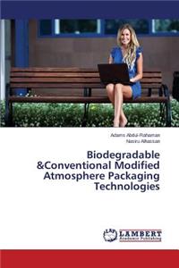 Biodegradable &Conventional Modified Atmosphere Packaging Technologies