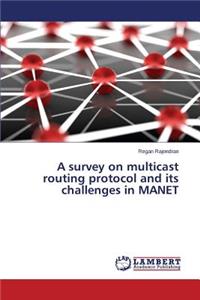survey on multicast routing protocol and its challenges in MANET