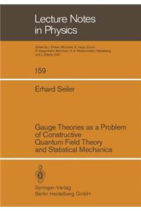 Gauge Theories as a Problem of Constructive Quantum Field Theory and Statistical Mechanics