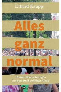 Alles ganz normal