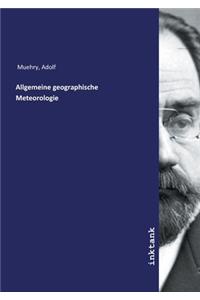 Allgemeine geographische Meteorologie