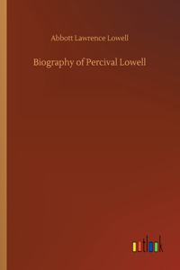 Biography of Percival Lowell