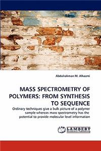 Mass Spectrometry of Polymers