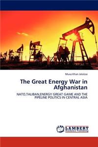 Great Energy War in Afghanistan