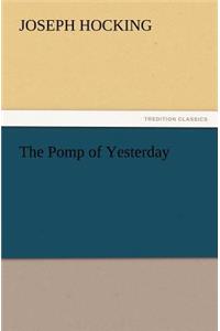 Pomp of Yesterday