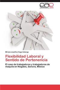 Flexibilidad Laboral y Sentido de Pertenencia