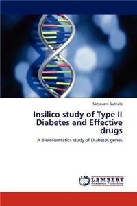 Insilico Study of Type II Diabetes and Effective Drugs