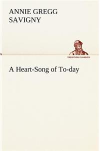 A Heart-Song of To-day