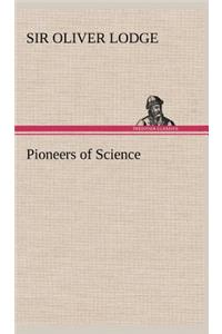 Pioneers of Science