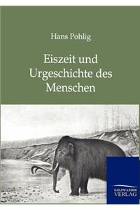 Eiszeit und Urgeschichte des Menschen