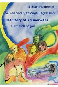 The Story of Ymmerwahr