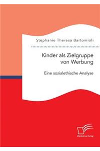 Kinder als Zielgruppe von Werbung