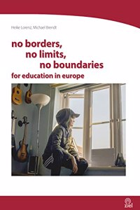 no borders, no limits, no boundaries: for education in europe
